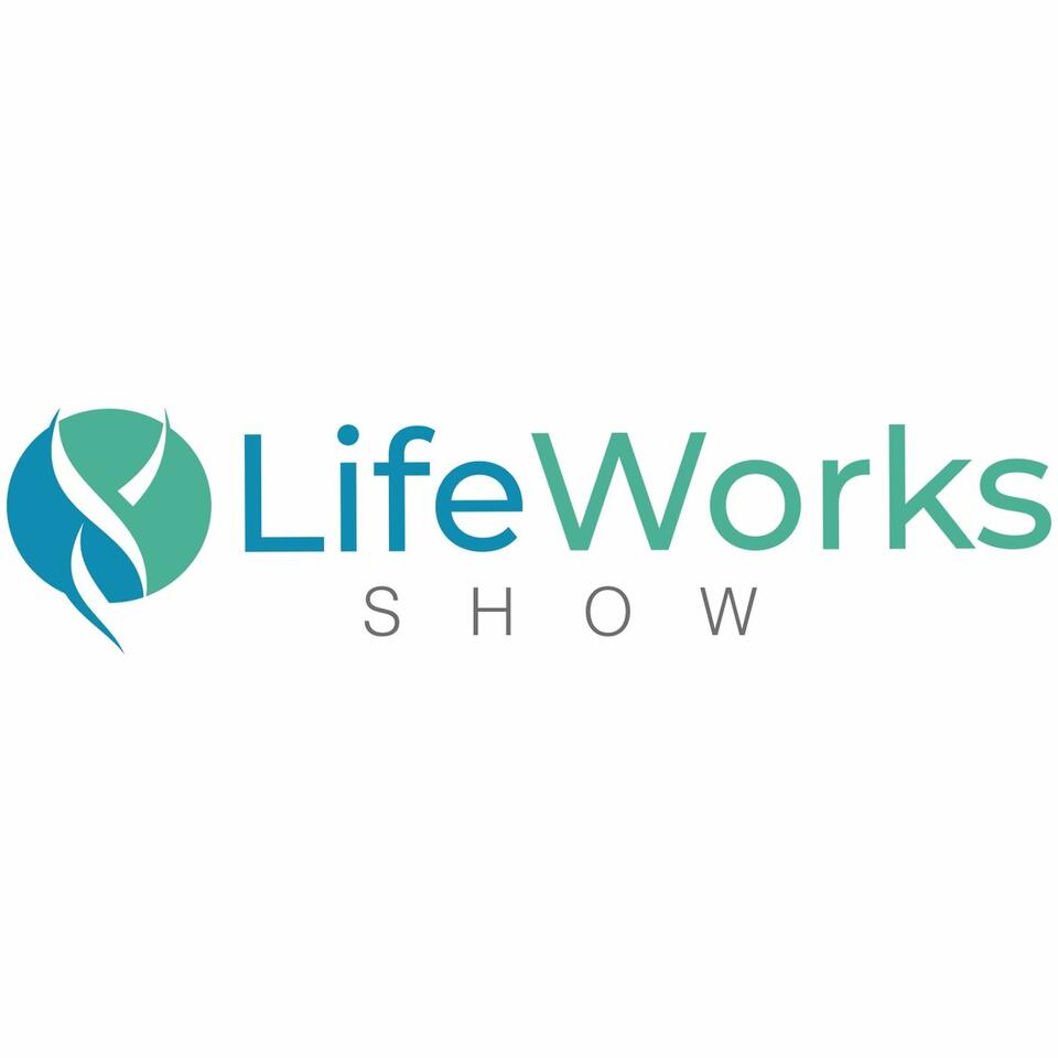 LifeWorks Show