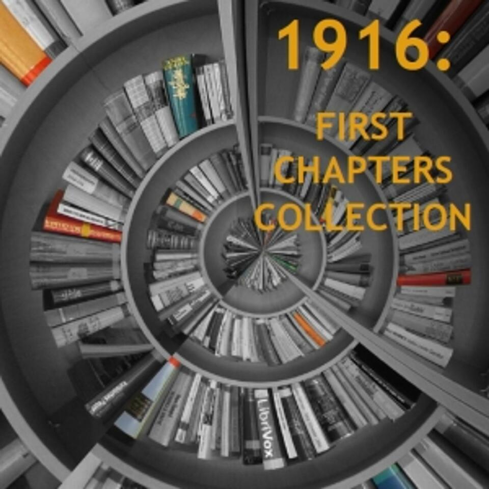1916: First Chapters Collection, Various