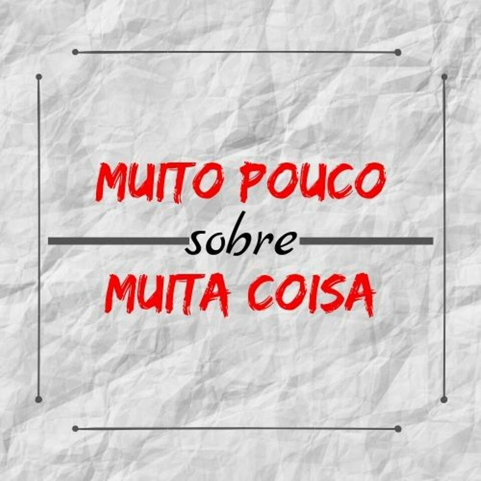 Muito Pouco sobre Muita Coisa