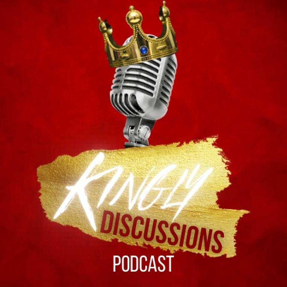 Kingly Discussions Podcast