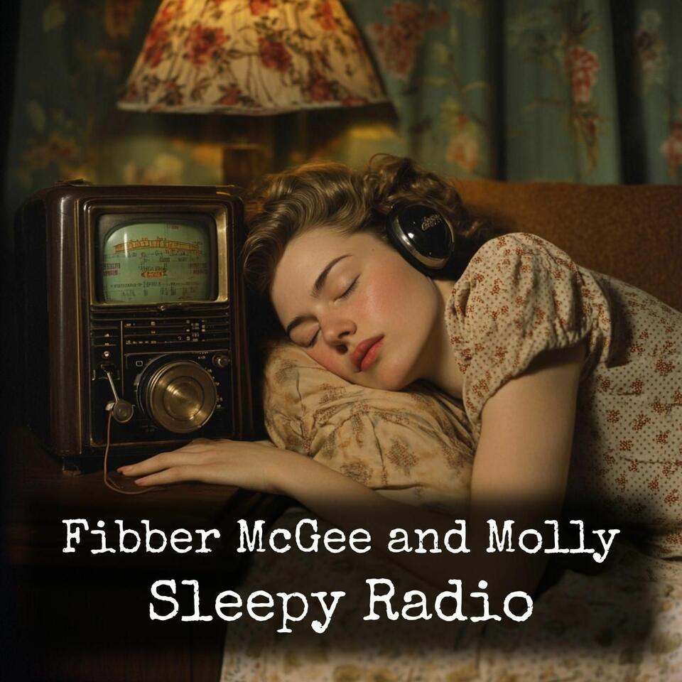 Fibber McGee and Molly - Sleepy Radio