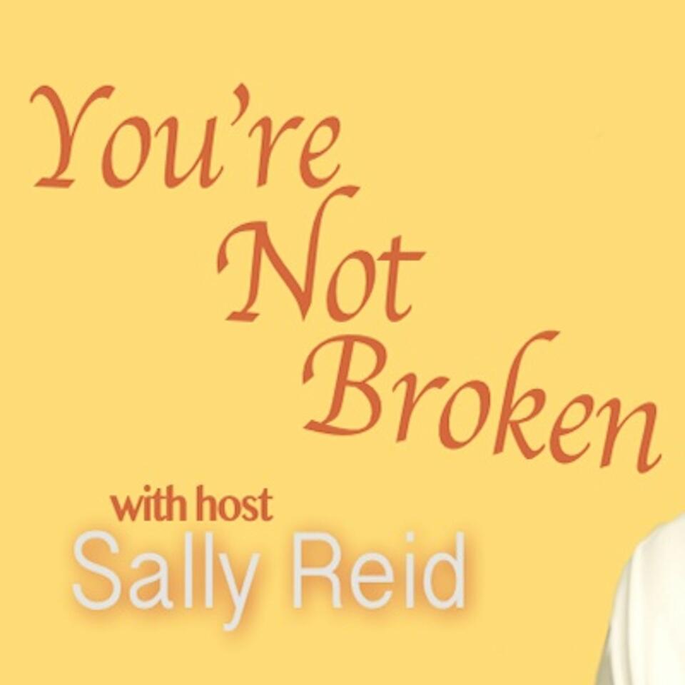 You’re Not Broken