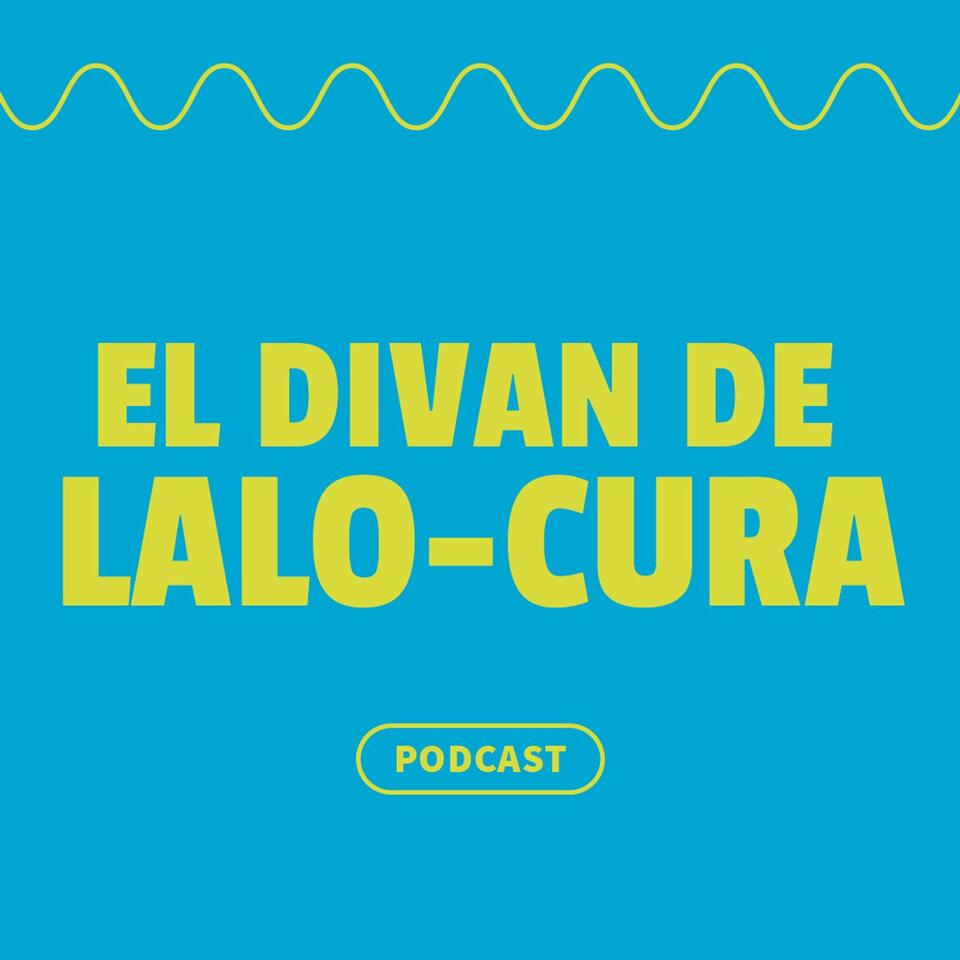 El Diván de Lalo-Cura