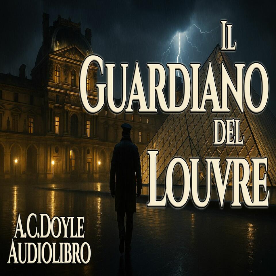 Audiolibro Il Guardiano del Louvre - A.C. Doyle