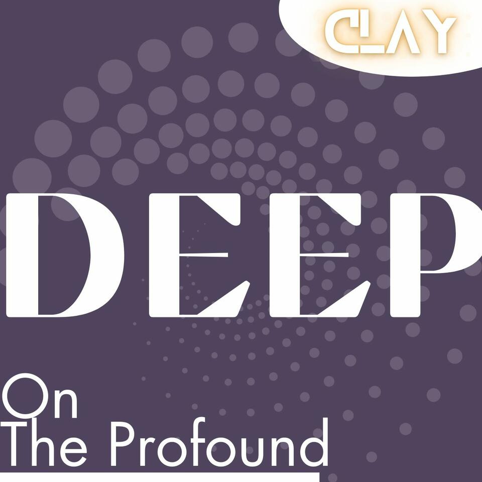 DEEP | A podcast on awe & the profound