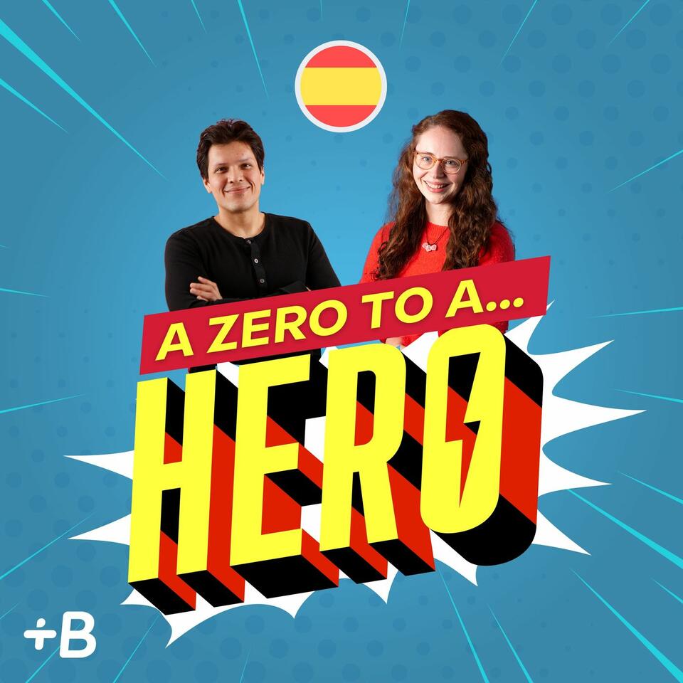 A Zero To A Hero: Learn Spanish!