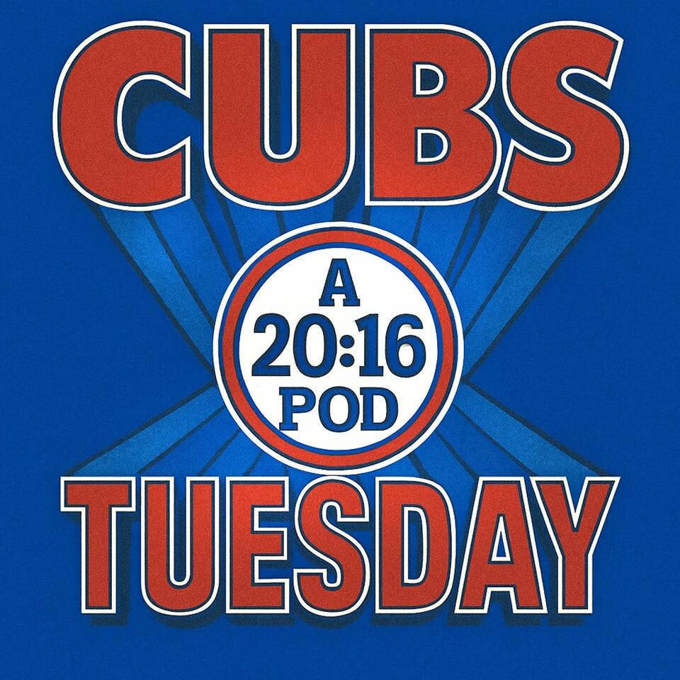 Cubs on Tuesday by Brendan: A Weekly Chicago Cubs Podcast
