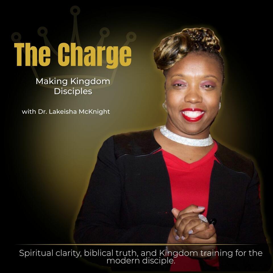 The Charge: Making Kingdom Disciples