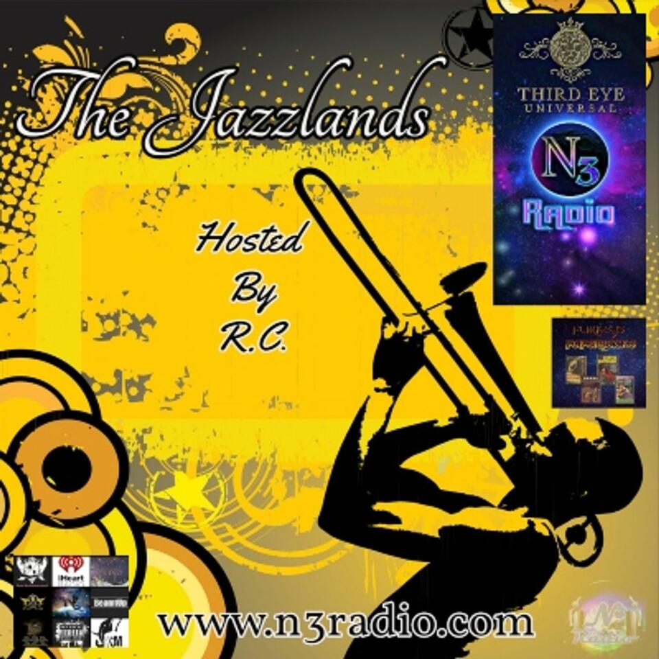 The Jazzlands Hosted By R. C.