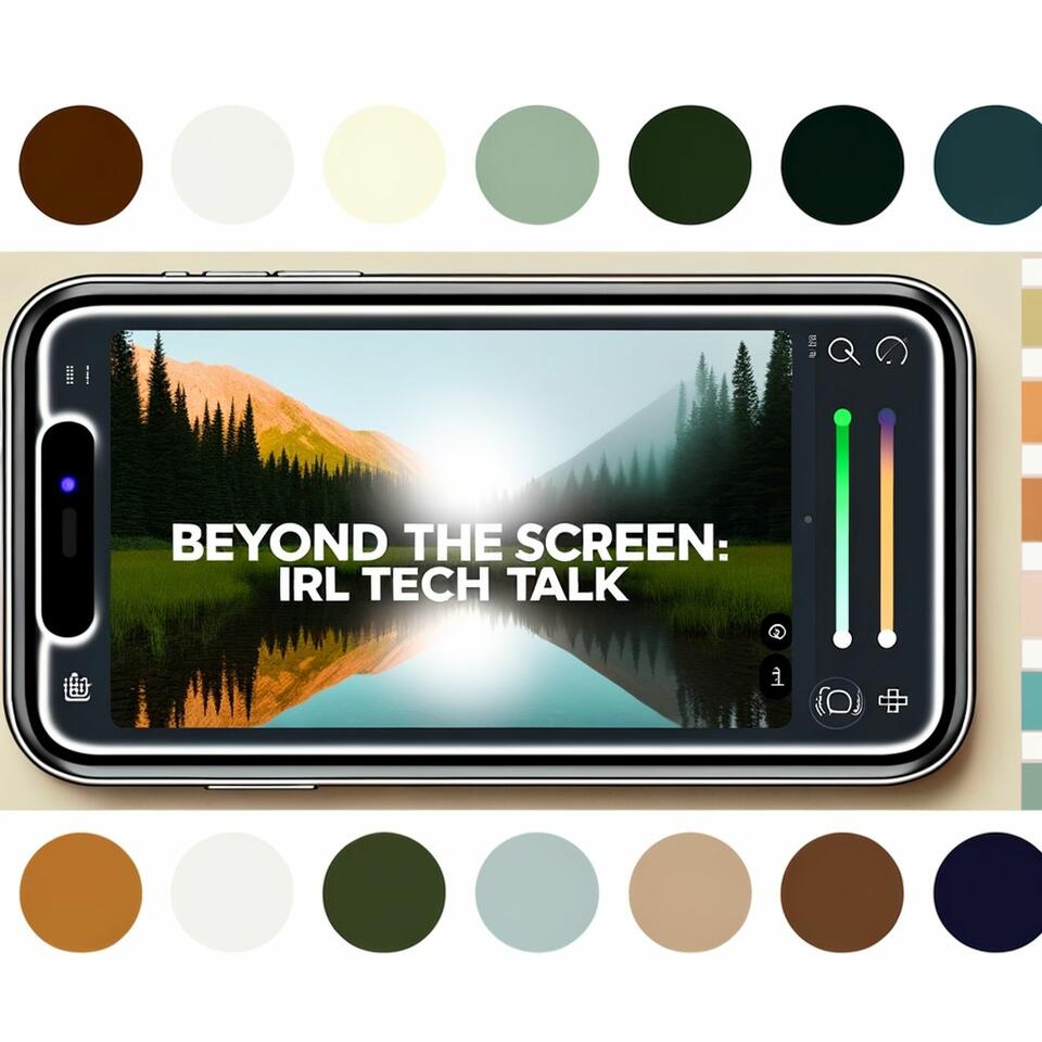 Beyond the Screen: IRL Tech Talk