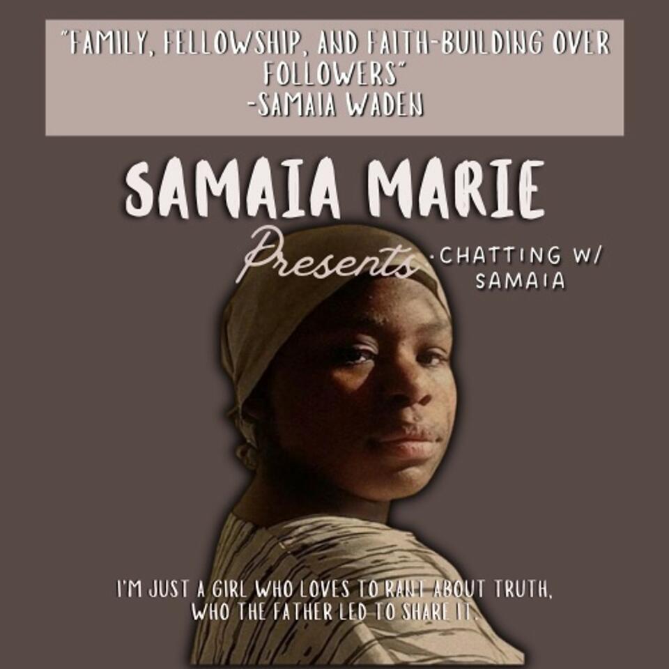 Chatting w/ Samaia