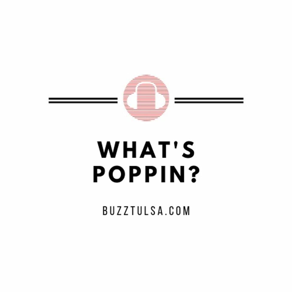 What's Poppin on BuzzTulsa
