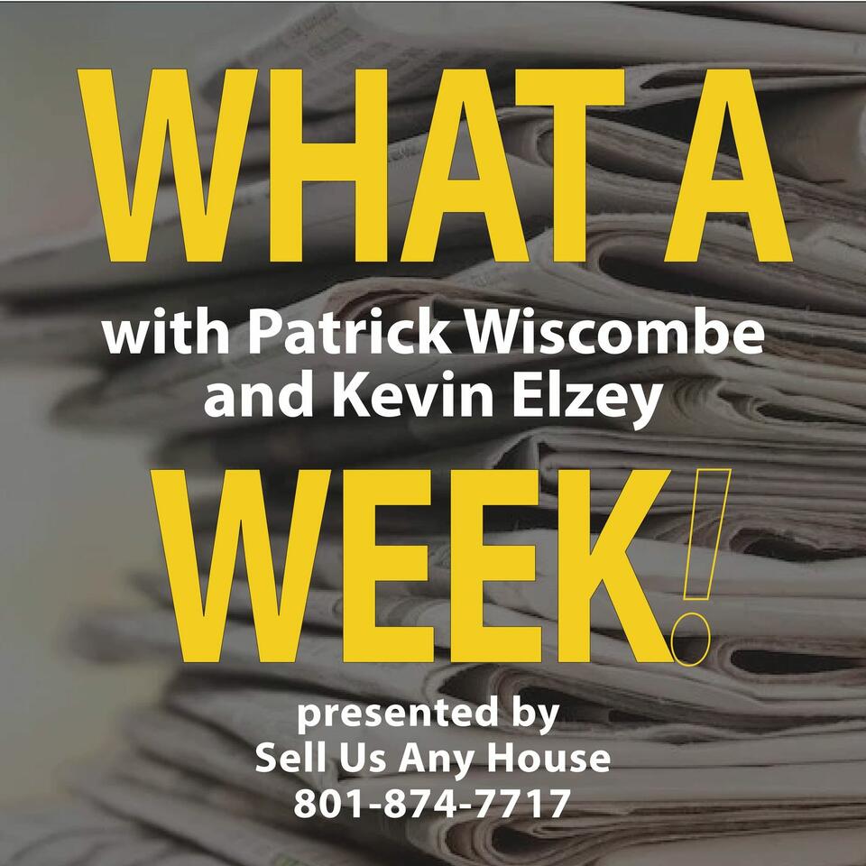 What a Week! with Patrick Wiscombe & Kevin Elzey