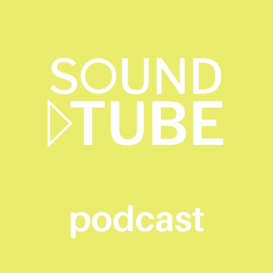 SoundTube podcast