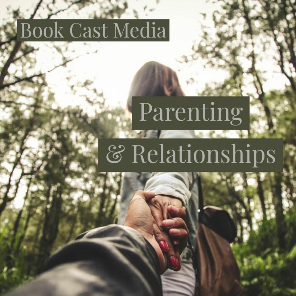 BookCastMedia Parenting & Relationships