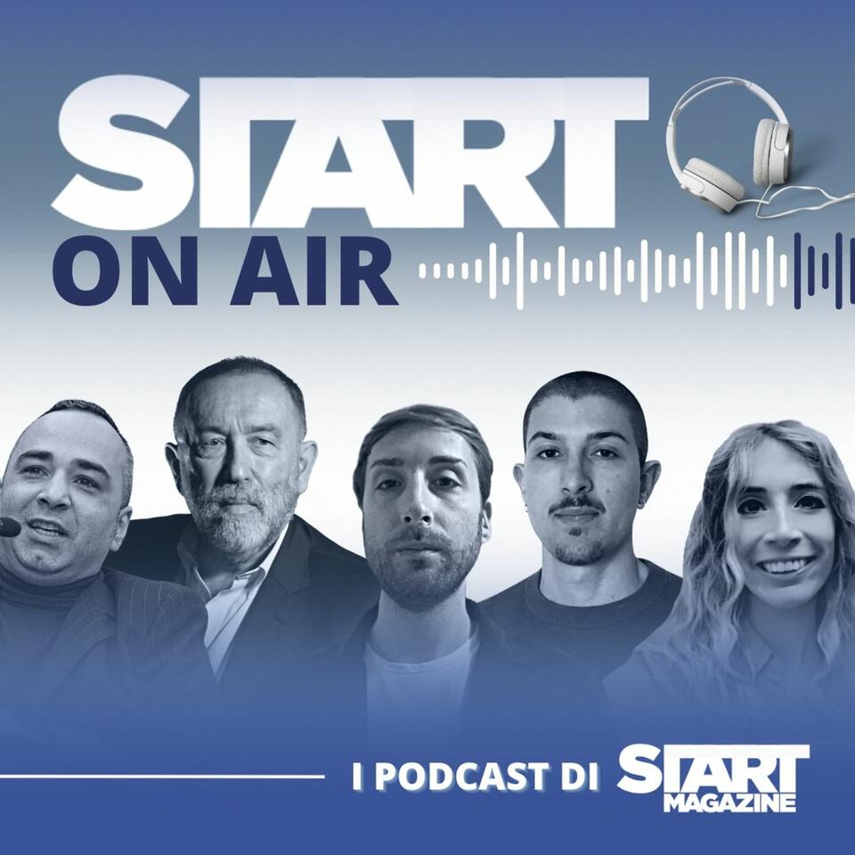 Start On Air - I podcast di Start Magazine
