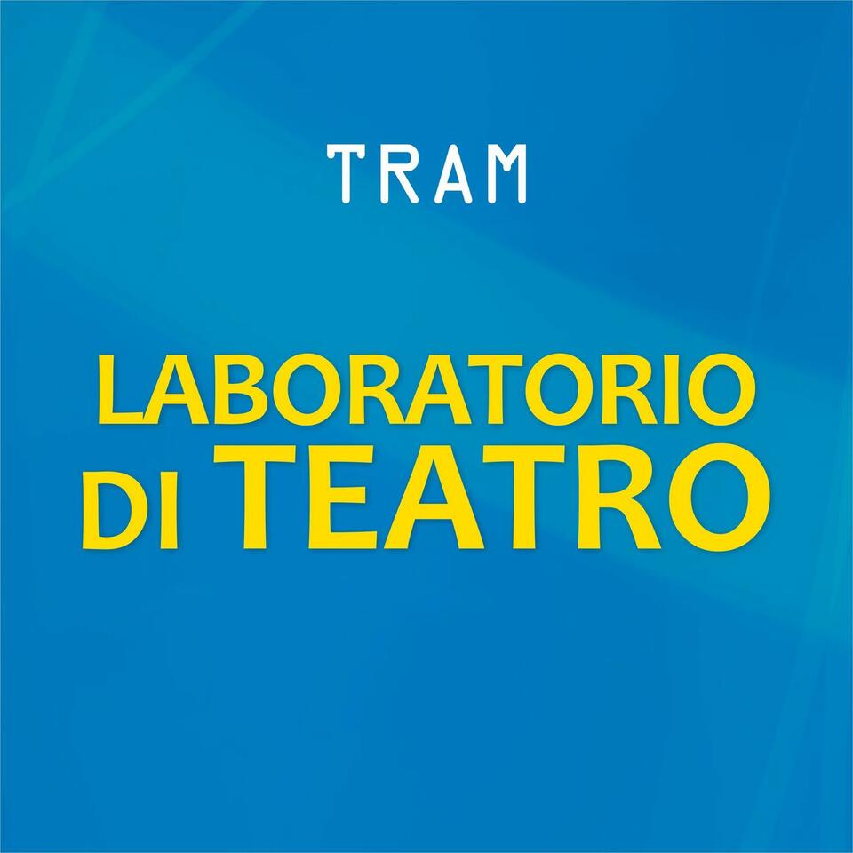 Laboratorio di Teatro del TRAM