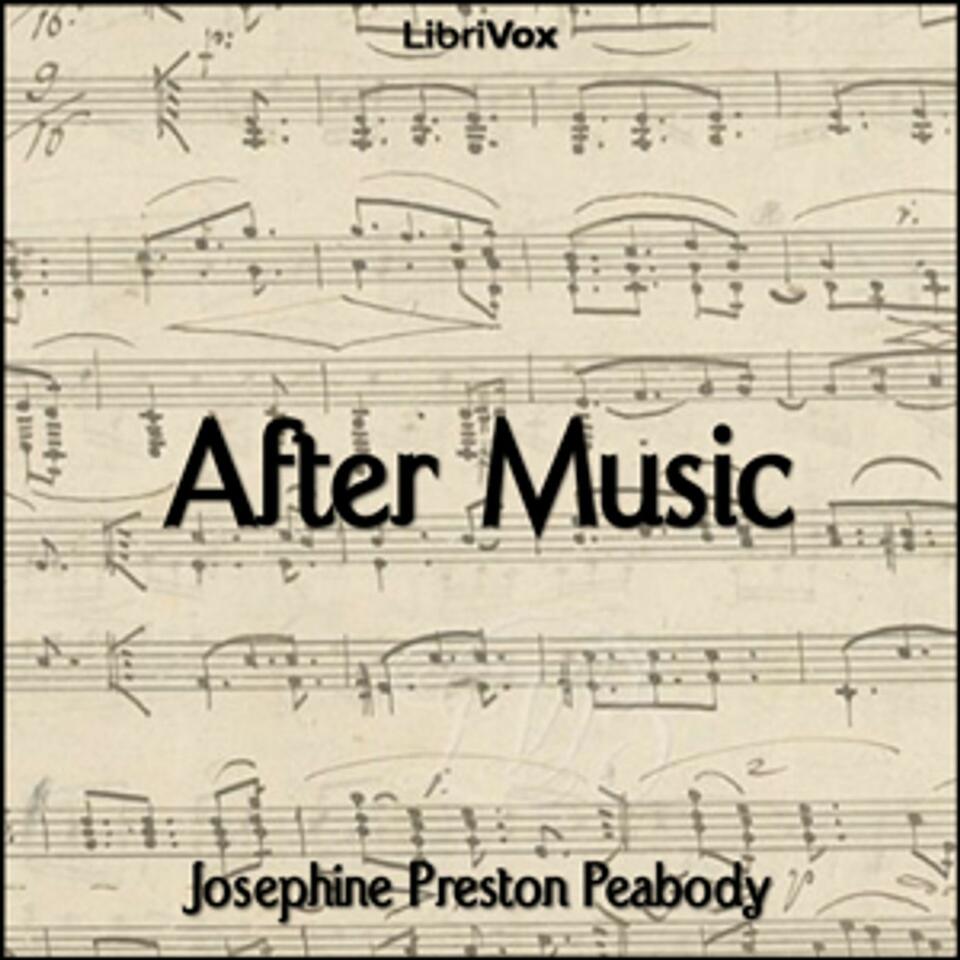 After Music by Josephine Preston Peabody (1874 - 1922)