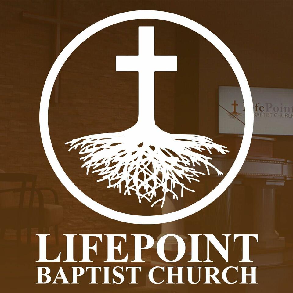 Lifepoint Baptist Church Sermons