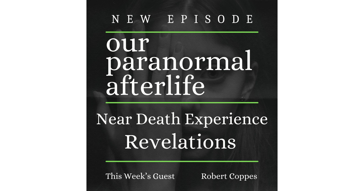 Unravelling the Mystery of Near-Death Experiences - Our Paranormal ...