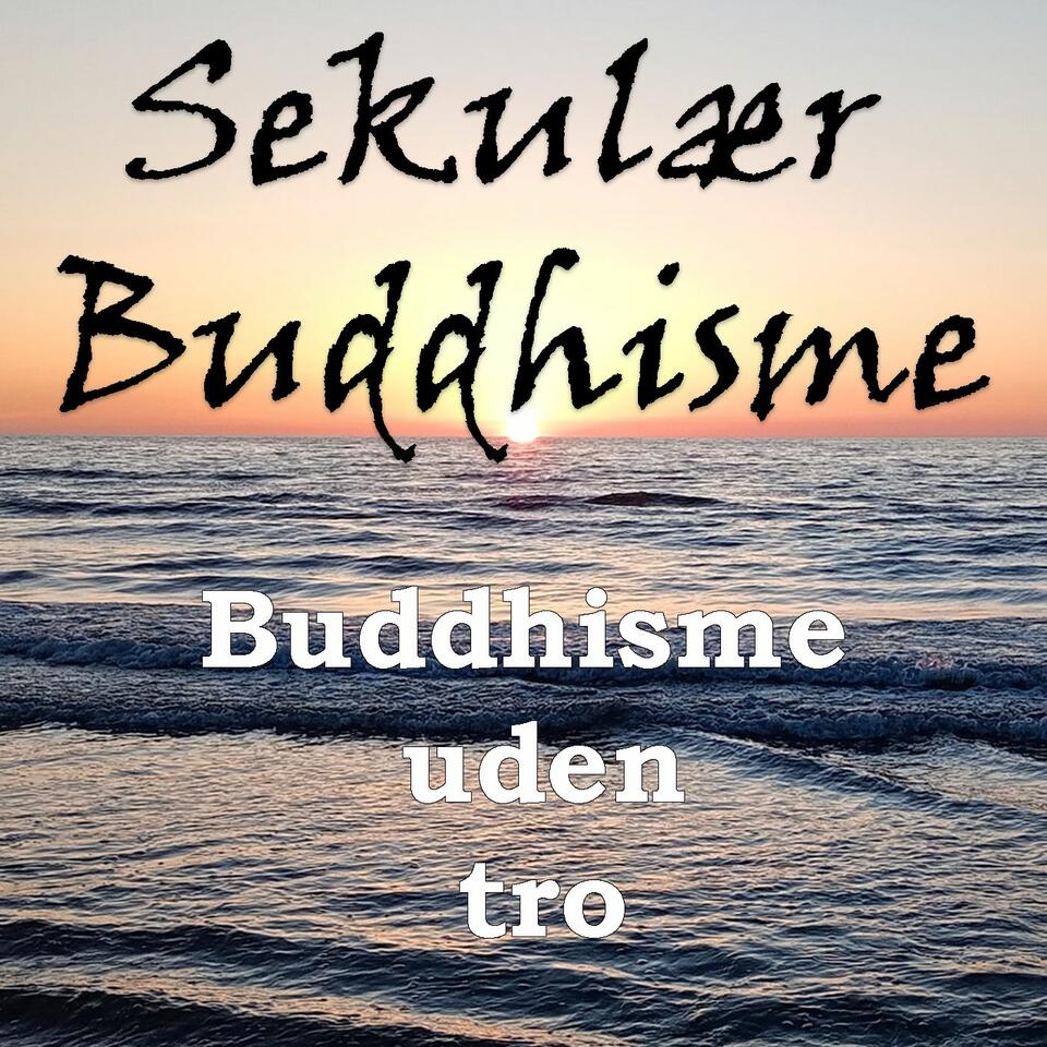 Sekulær Buddhisme - buddhisme uden tro