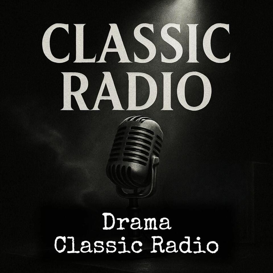 Drama - Classic Radio
