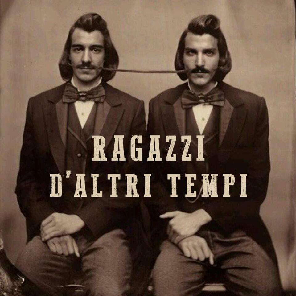 Ragazzi d'altri tempi