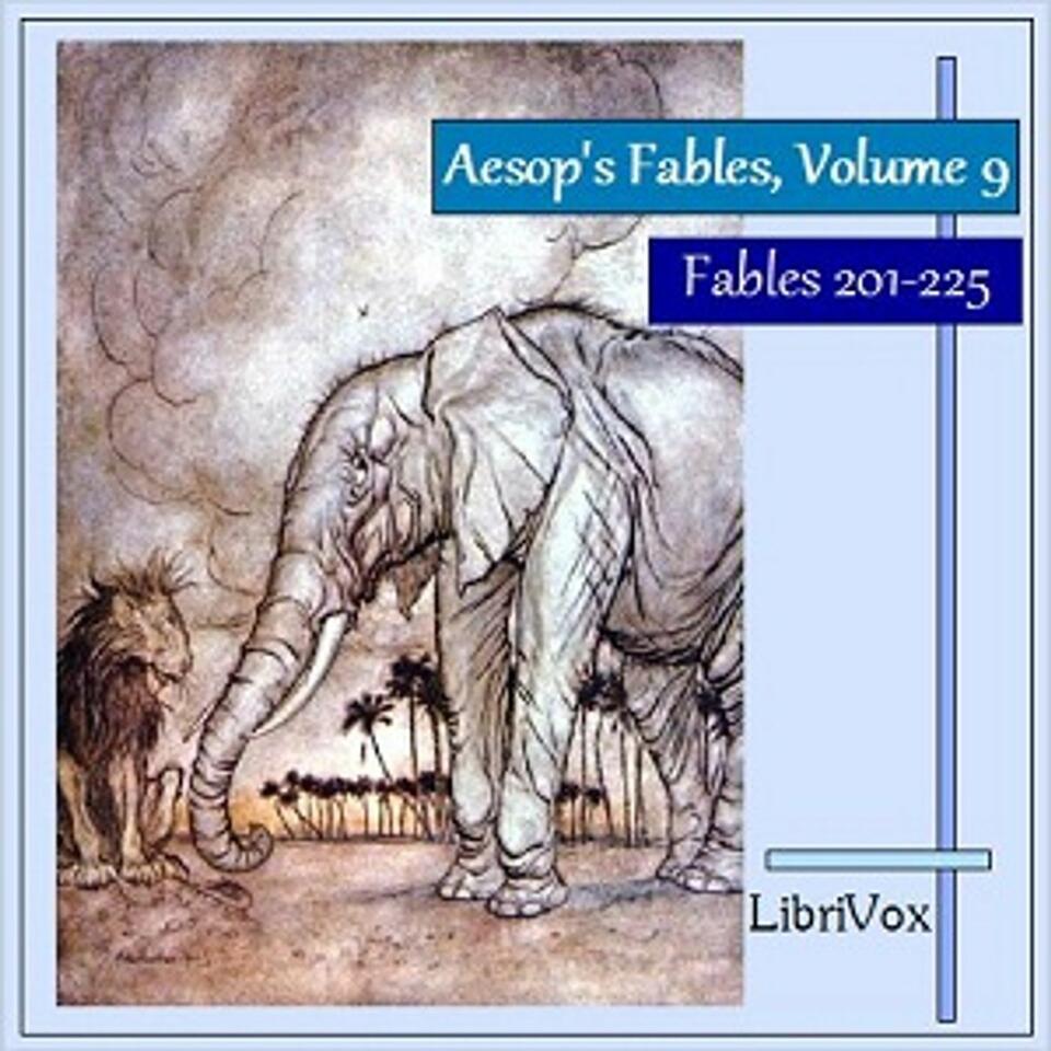 Aesop's Fables, Volume 09 (Fables 201-225) by Aesop (c. 620 BCE - 564)