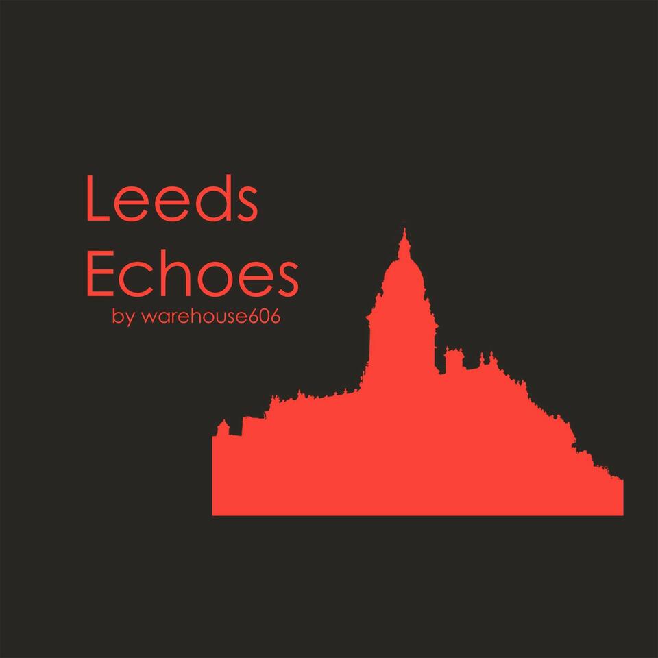 Leeds Echoes