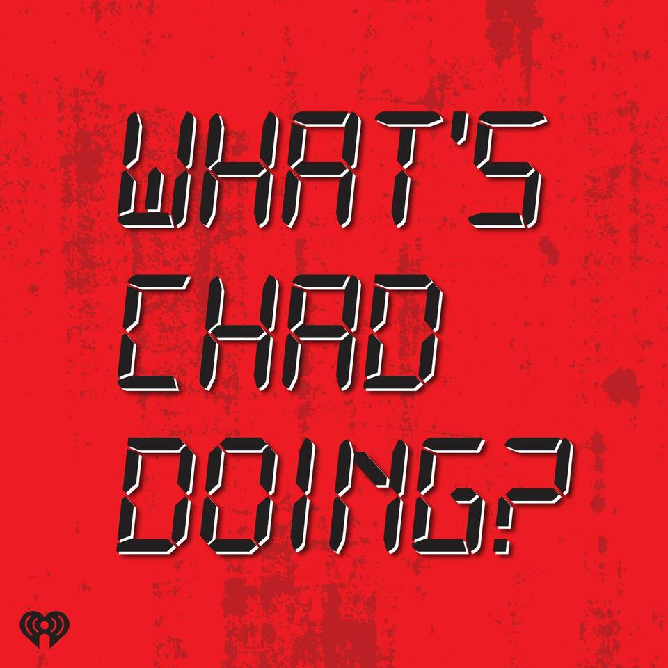 What's Chad Doing?