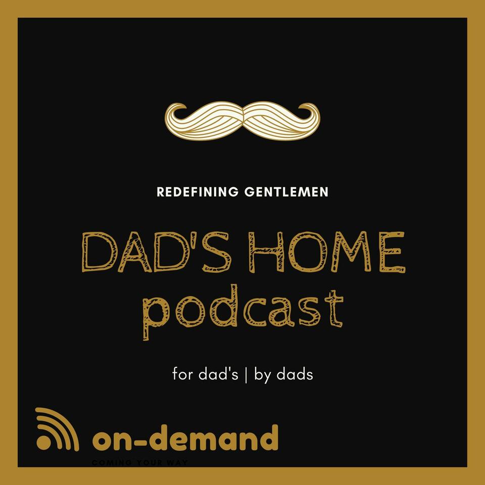 Dad’s Home Podcasts – Real Guy Radio