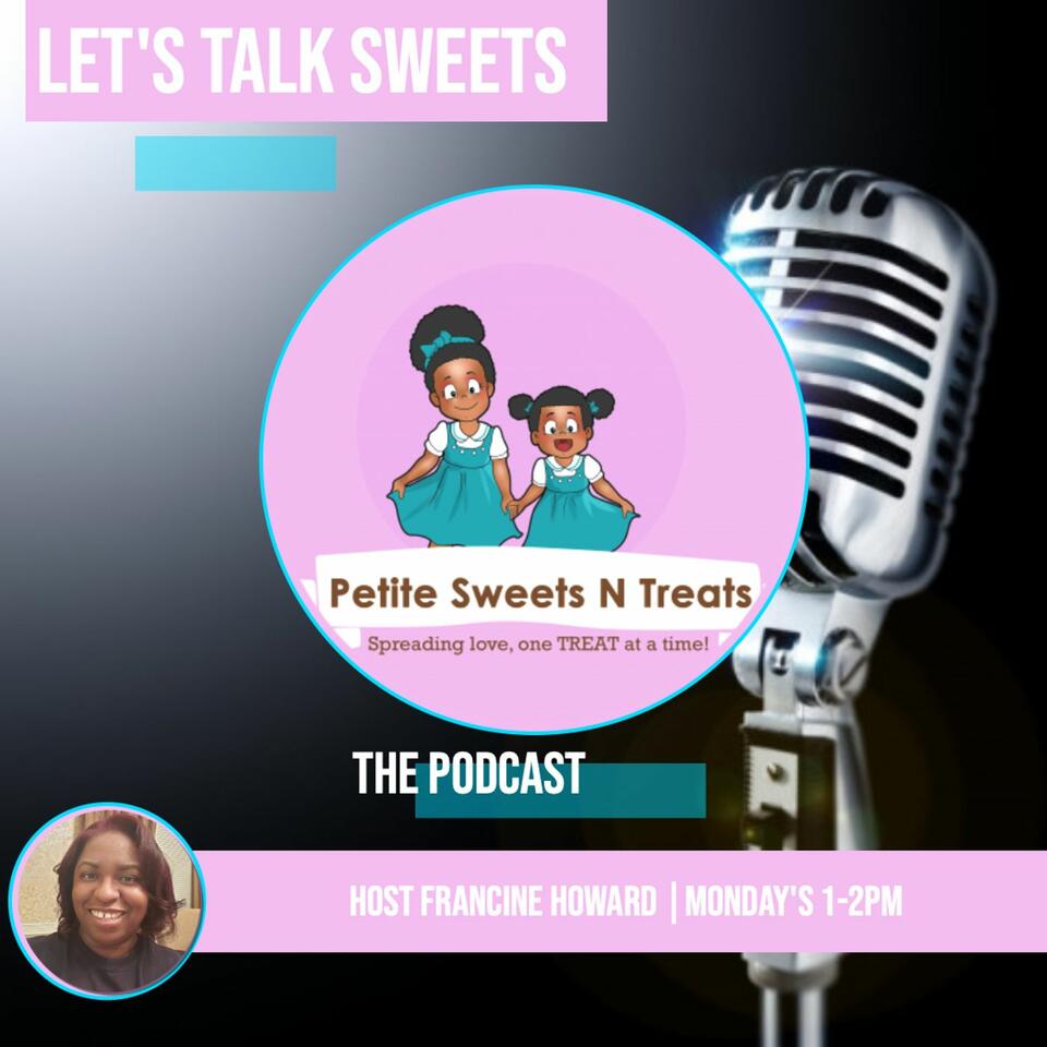 Petite Sweets N Treats Podcast