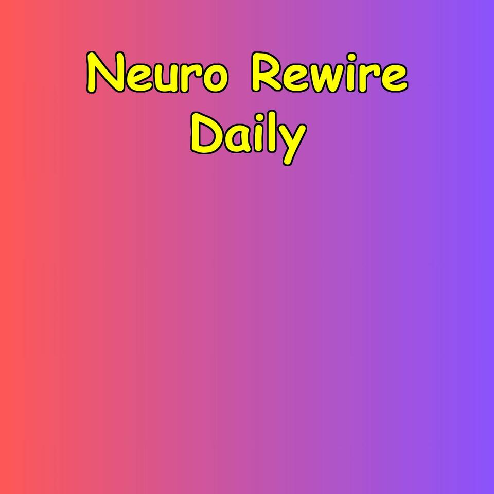 Neuro Rewire Daily