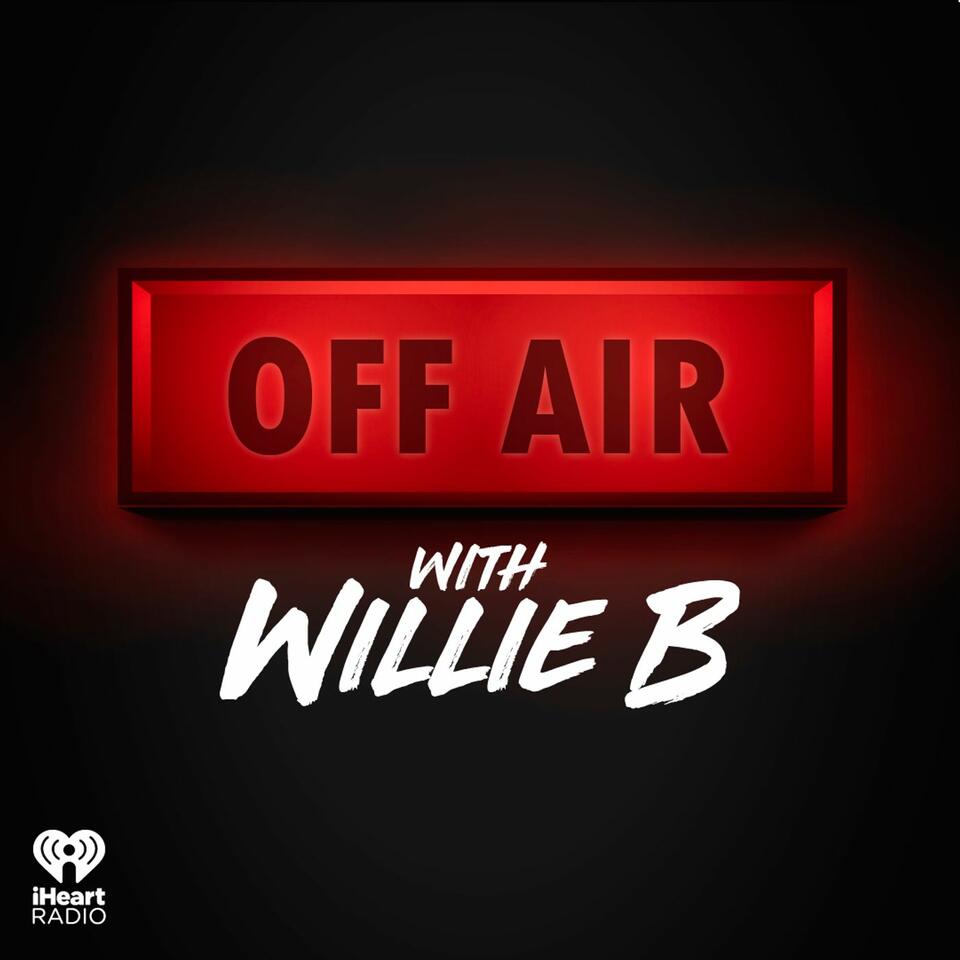 Off Air with Willie B