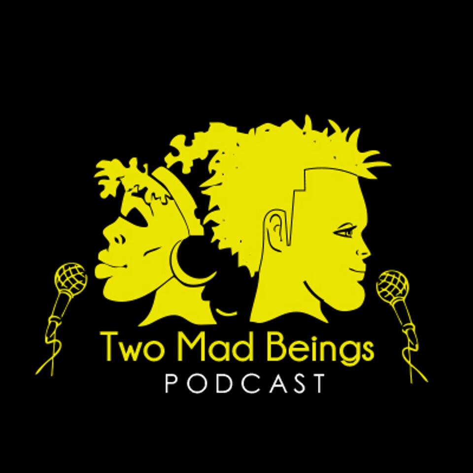 Two Mad Beings