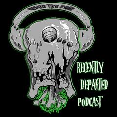 Recently Departed Podcast