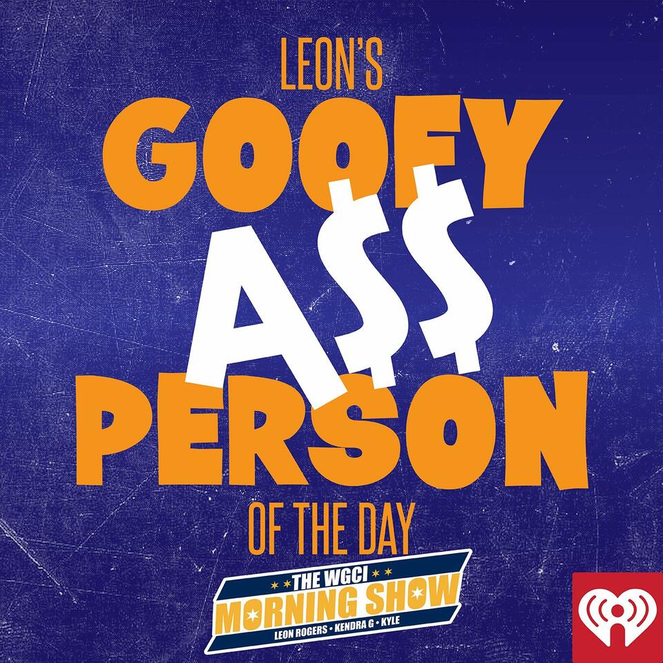 Leon Rogers' Goofy Ass Person of The Day