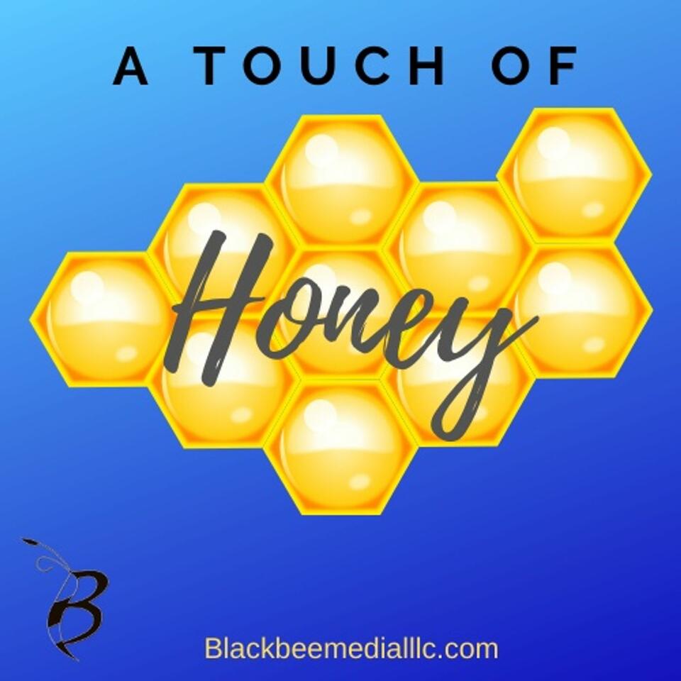 A Touch Of Honey