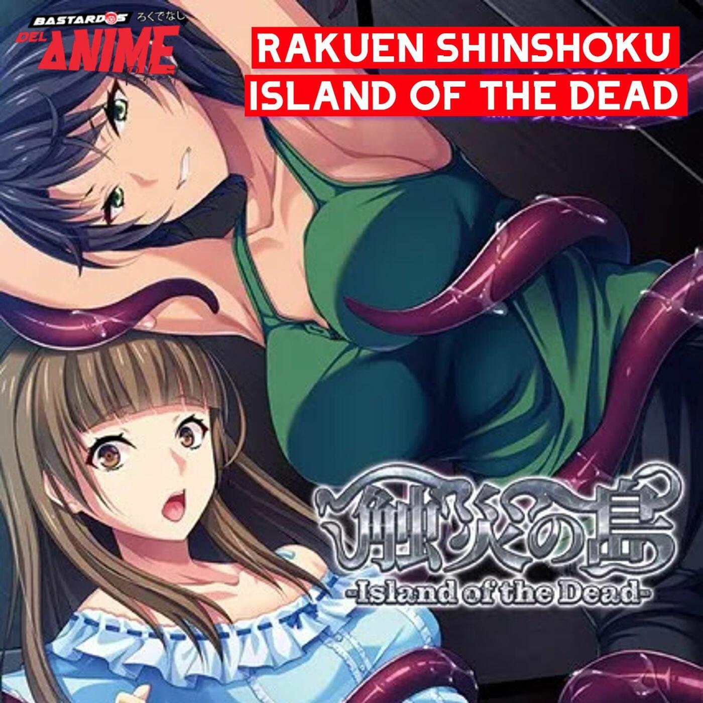Rakuen shinshoku: island of the dead