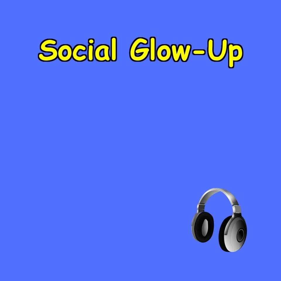 Social Glow-Up | Building Your Support System