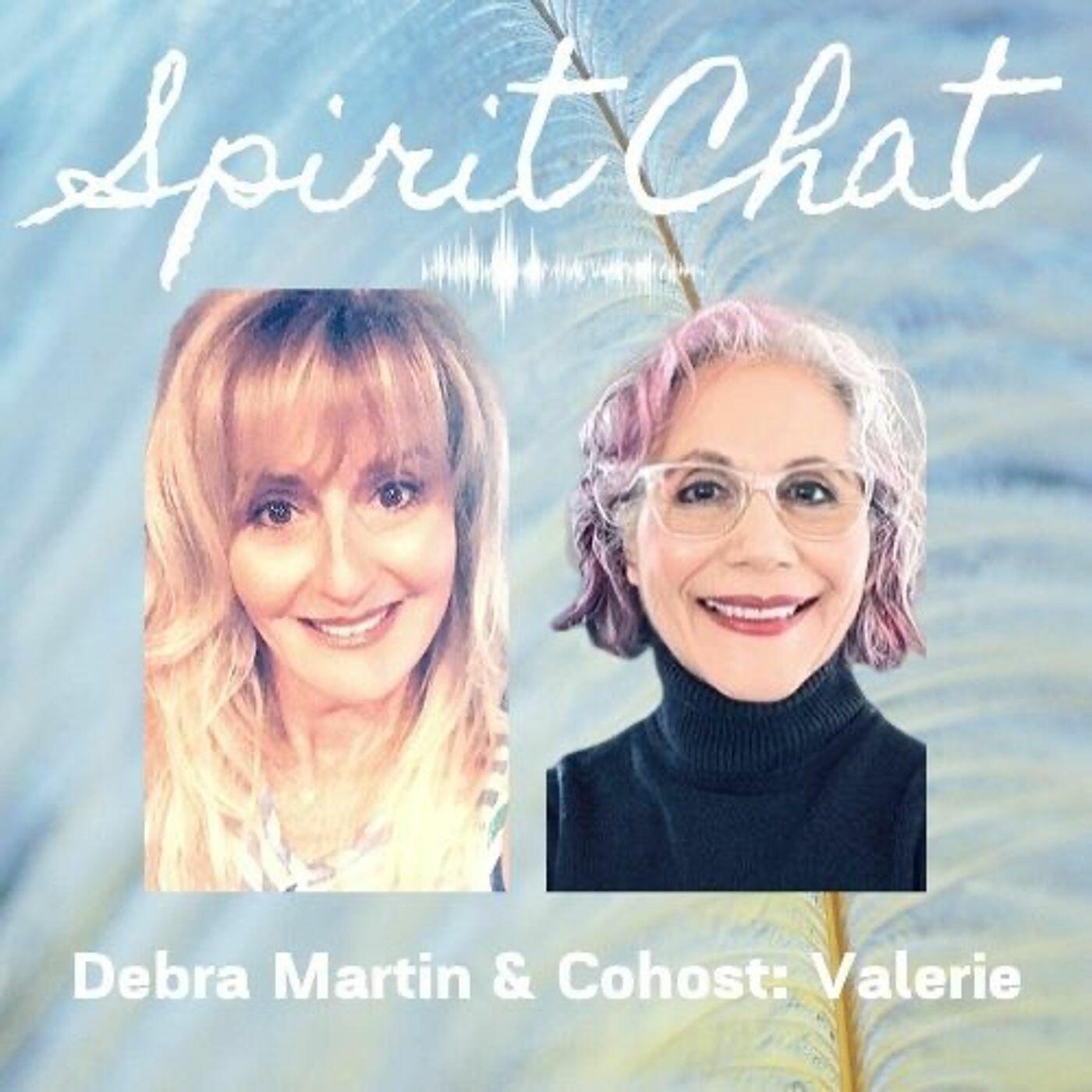 Ep 3 Courage In Crisis Spirit Chat With Debra Martin Cohost Valerie Iheartradio