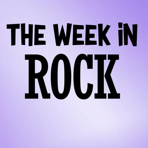 The Week in Rock