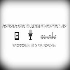 Sports Social with Ed Easton Jr