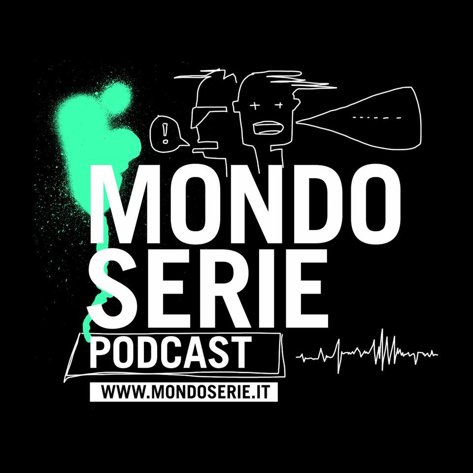 MONDOSERIE. Il podcast