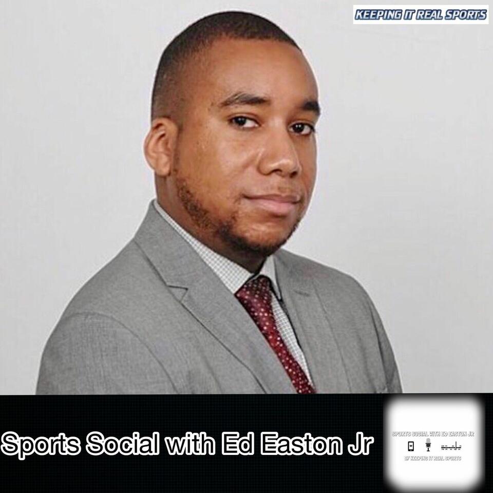 Sports Social with Ed Easton Jr