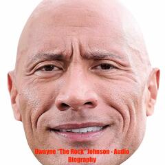 Dwayne 'The Rock" Johnson - Audio Biography