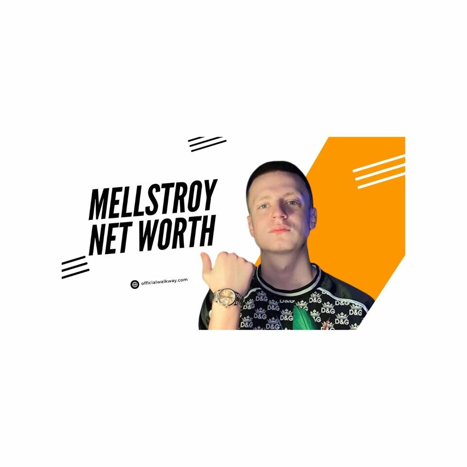 Mellstroy Net Worth