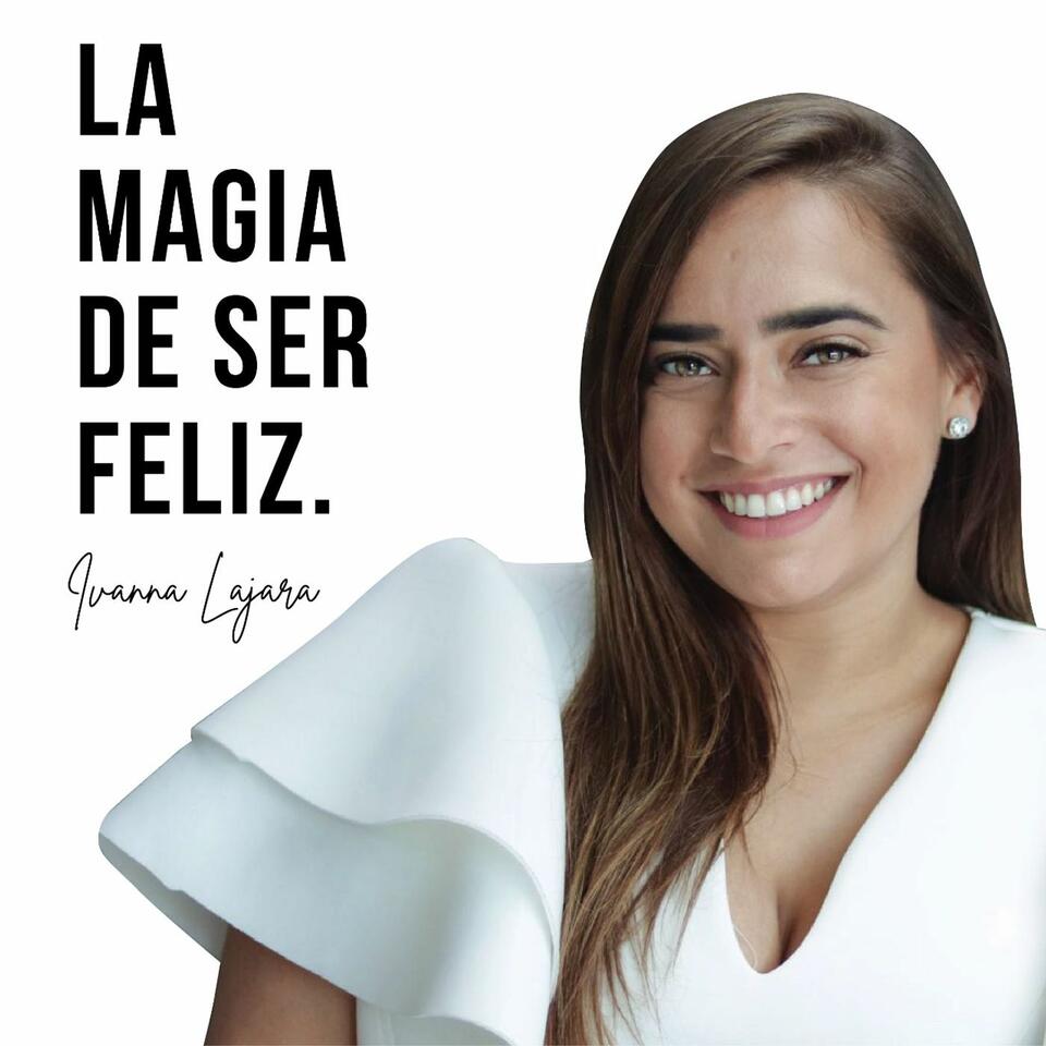 La Magia De Ser Feliz