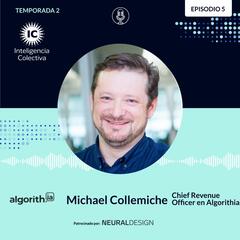 Michael Collemiche: El rol de la Data, Analitica y AI en el mundo del marketing - Inteligencia Colectiva