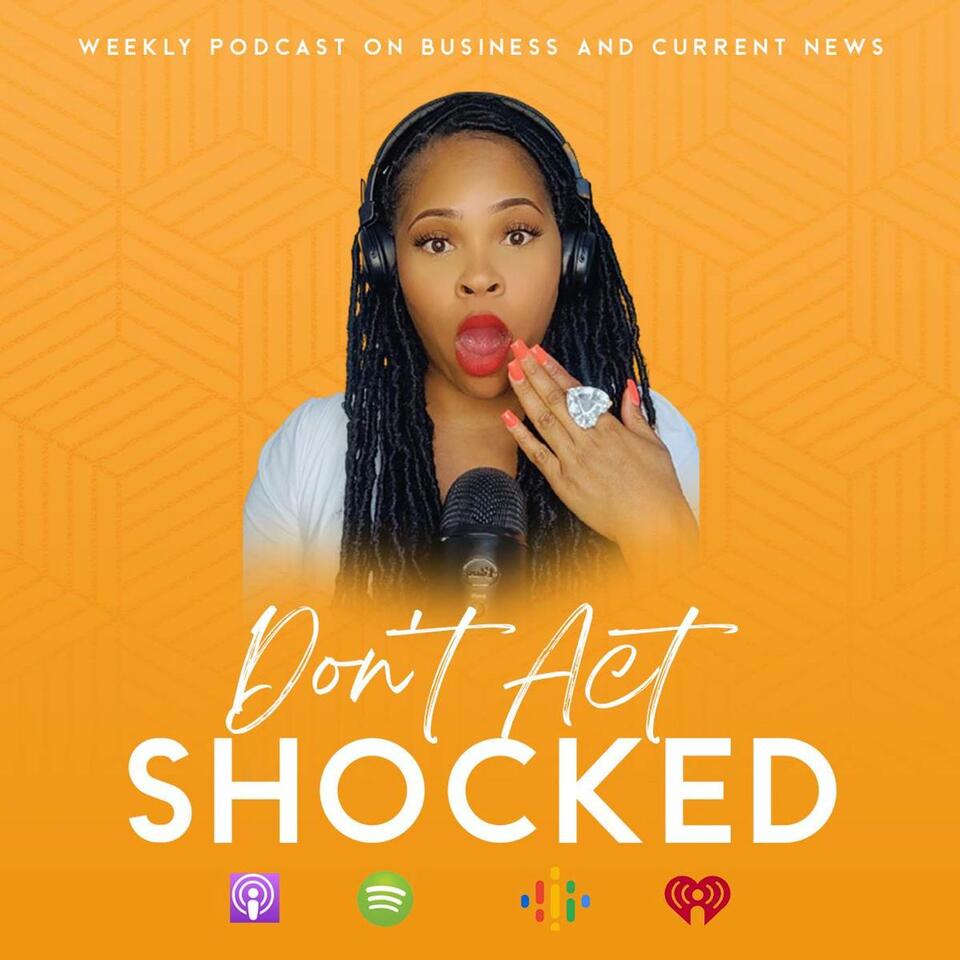 Don't Act Shocked Podcast